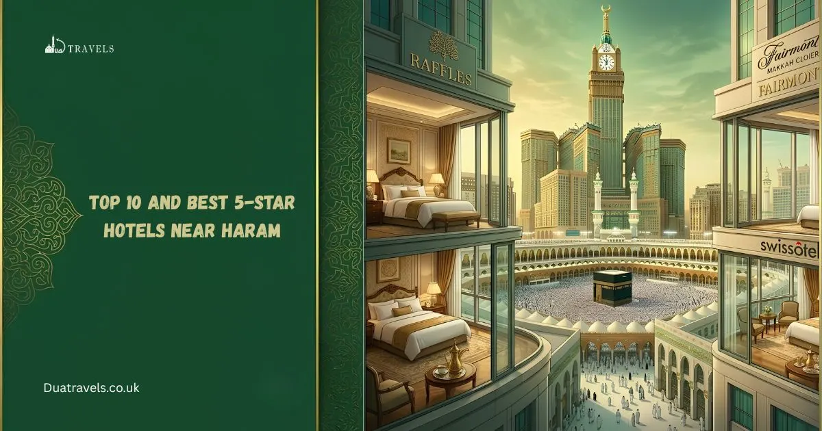 Top 10 and Best 5-Star Hotels Near Haram