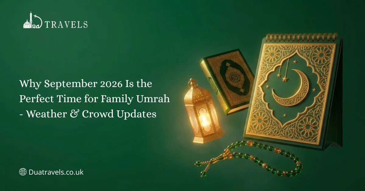 Why September Is the Perfect Time for Family Umrah
